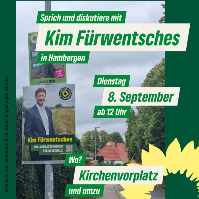 Unser Landratskandidat Kim Fürwentsches ist für euch da. Am Dienstag den 8. September ab 12 Uhr auf dem Kirchvorolatz in Hambergen und umzu.